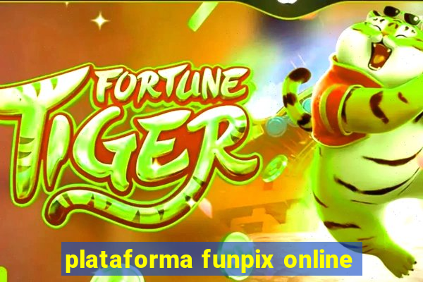 plataforma funpix online